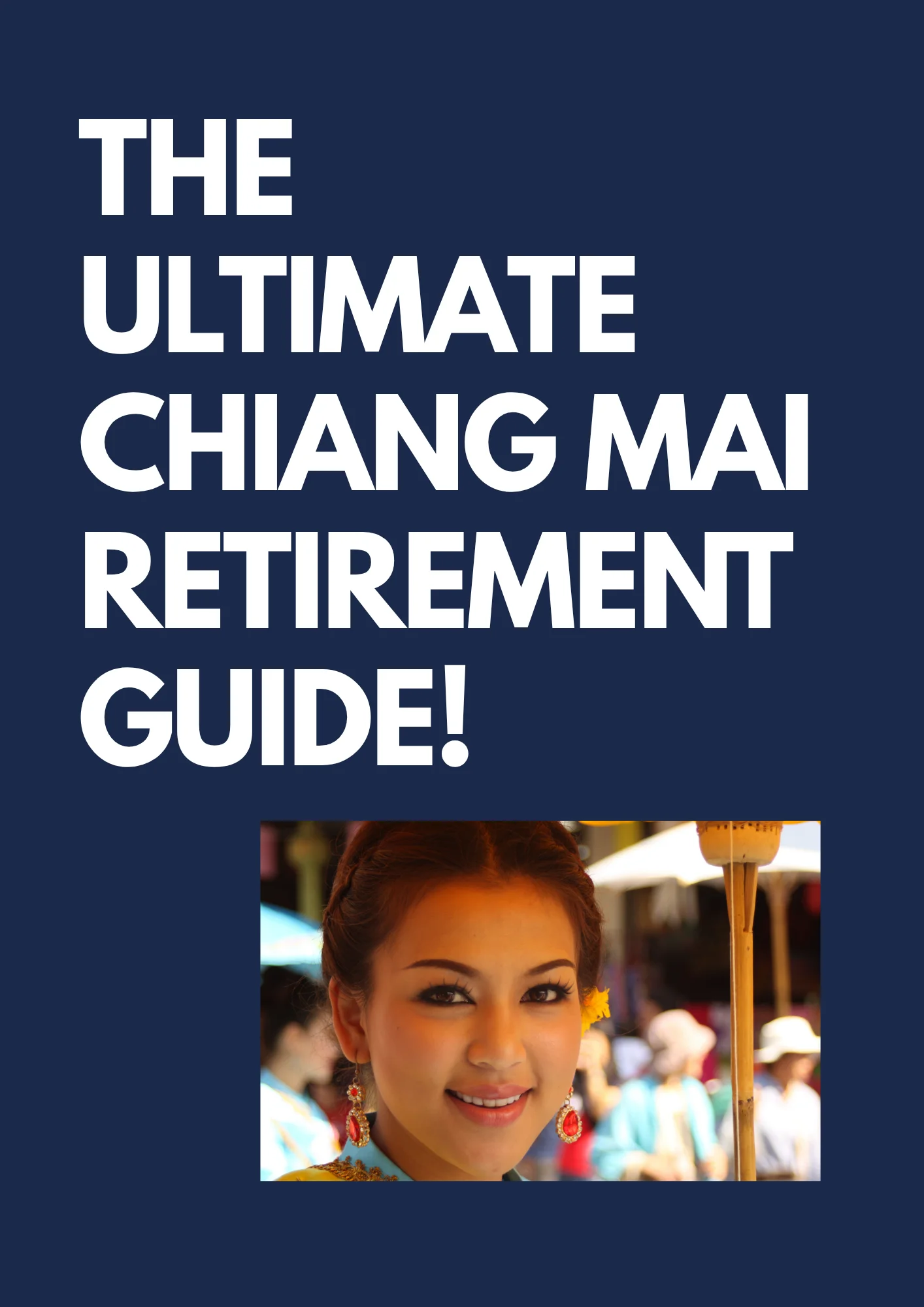 The Ultimate Chiang Mai Retirement Guide - free PDF download